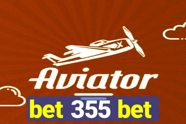bet 355 bet